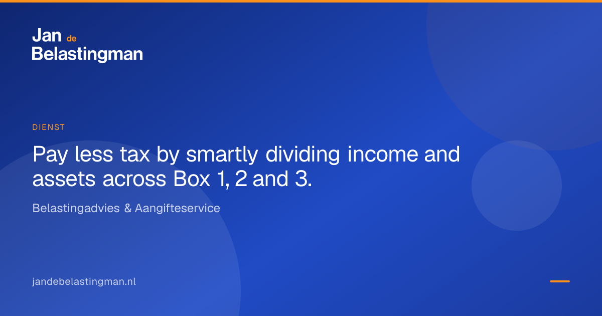 Box 1, 2 & 3 Optimization → Pay Less Tax | Jan de Belastingman